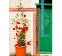 THE DECADES OF MY LIFE: SHORT STORIES AND REFLECTIONS OF A BYGONE ERA ~ COMING OF AGE IN THE 1950'S
