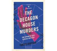 The Decagon House Murders: The Japanese Cult Classic Mystery (The Bizarre House Mysteries)