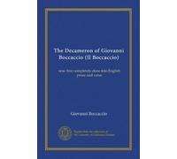 The Decameron of Giovanni Boccaccio (Il Boccaccio) (v.01): now first completely done into English prose and verse