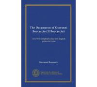 The Decameron of Giovanni Boccaccio (Il Boccaccio) (v.02): now first completely done into English prose and verse