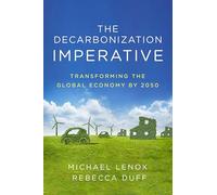 The Decarbonization Imperative: Transforming the Global Economy by 2050