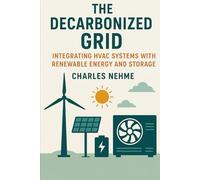 The Decarbonized Grid: Integrating HVAC Systems with Renewable Energy and Storage