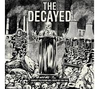 The Decayed - Corrupt Politicians Will Never Set You Free [Import]