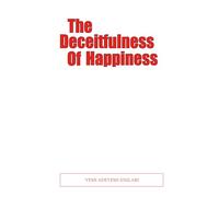 The Deceitfulness of Happiness