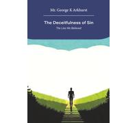 The Deceitfulness of Sin: The Lies We Believed
