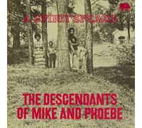 The Decendents of Mike and Phoebe - A Spirit Speaks [Vinilo]