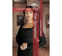 The Deception: A Pride and Prejudice Variation