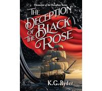 The Deception of the Black Rose (The Chronicles of the Deception)