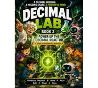 THE DECIMAL LAB: POWER UP THE DECIMAL REACTOR