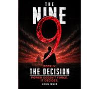 The Decision: Power Doesn't Force. It Decides (The Nine)
