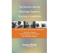 The Decision Velocity Advantage: Speed vs. Accuracy in Leadership