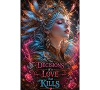 The Decisions of a Love That Kills