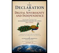The Declaration of Digital Sovereignty and Independence: The Principles and Vision of the Microemirate Gesuitic of Latrun (MGL State)