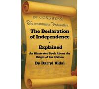 The Declaration of Independence - Explained