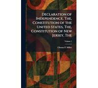 The Declaration of Independence, The, Constitution of the United States, The, Constitution of New Jersey