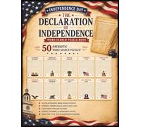 The Declaration of Independence Word Search Puzzle Book: Celebrate July 4th and America's Heritage with 50 Engaging Word Search Puzzles
