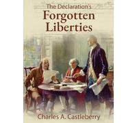 The Declaration's Forgotten Liberties