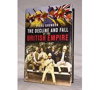 The Decline and Fall of the British Empire, 1781-1997