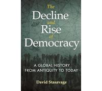 The Decline and Rise of Democracy: A Global History from Antiquity to Today: 80 (The Princeton Economic History of the Western World)