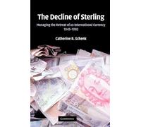 El declive de la libra esterlina – Gestión del retroceso de una moneda internacional, 1945-1992