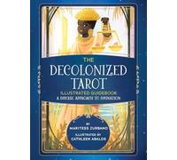 The Decolonized Tarot Illustrated Guidebook: A Diverse Approach to Divination