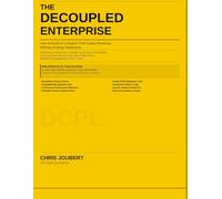 THE DECOUPLED ENTERPRISE - How to Build a Company That Scales Revenue Without Scaling Headcount: Engineering Headcount Leverage, Automated HR ... Algorithmic Workforce Management: 2026 - 2036