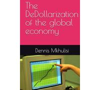 The DeDollarization of the global economy