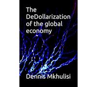 The DeDollarization of the global economy