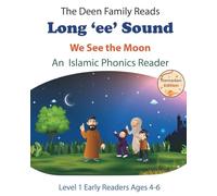 The Deen Family Readers: See the Moon - Long "ee" Sound: A Muslim Phonics Reader & Activity Book for Early Readers (Age 4 - 6) (The Deen Family Phonic Readers)