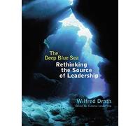 The Deep Blue Sea: Rethinking the Source of Leadership (Jossey Bass Business & Management Series)
