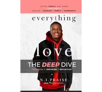 The Deep Dive; Everything Love Study Guide: Loving Deeply and More; More than a Study Guide