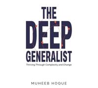 The Deep Generalist: Thriving Through Complexity and Change