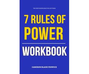 The Deep Knowledge You Get from 7 Rules of Power Workbook: Daily Implementation of Jeffrey Pfeffer’s Method Without Overthinking