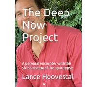 The Deep Now Project: A personal encounter with the six horsemen of the apocalypse