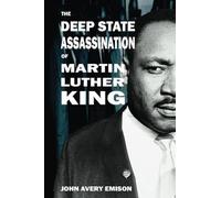The Deep State Assassination of Martin Luther King Jr.