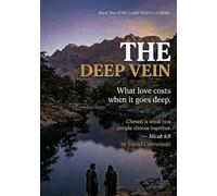 The Deep Vein, Book Two of the Castle Rock Cove Series: The Love that refuses to Quit: 2