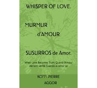 The Deep Voices of Love. Les voix Profondes de l’Amour Las voces Profundas del Amor.: When Love Becomes Truth. Quand l’Amour devient vérité. Cuando el Amor se