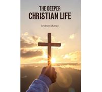 The Deeper Christian Life