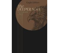The Deeper Soul: Eagle Edition Lined Journal Notebook, Journal Notebook for Women & Men, 183 Pages - College Ruled, school Notebook for Writing, Work ... Writing, for Students, Writers, Note Taking