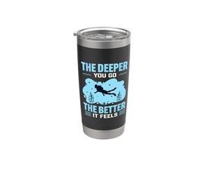 The Deeper You Go The Better It Feels Scuba Fun Diver Diving Vaso térmico de acero inoxidable de doble pared