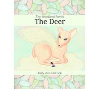 The Deer: A story for helping little ones understand miscarriage and stillbirth (The Woodland Family)