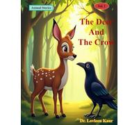 The Deer And The Crow: Animal Stories: 3 (Animal Moral Stories for Kids Vol. 1)