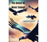 The Defeat of Never Enough: Sajabajat Book II: 2 (The Books of Sajabajat)