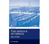 The Defence of Greece: 490-479 Bc (Aris & Phillips Classical Texts)