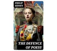 The Defence Of Poesy (ebook)