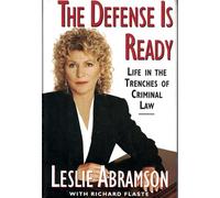 The Defense Is Ready: Life in the Trenches of Criminal Law