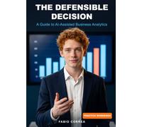 The Defensible Decision: Practice Workbook