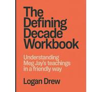 The Defining Decade Workbook: Understanding Meg Jay's Teachings in a Friendly Way