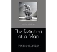 The Definition of a Man: From Soul to Salvation