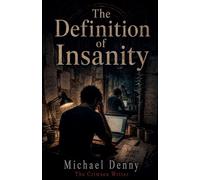 The Definition of Insanity
